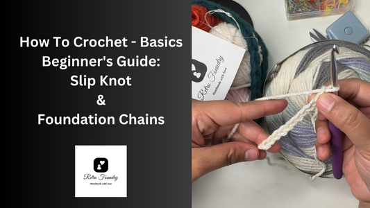 How To Crochet - Beginner's Guide - Basics - Slip Knot Foundation Chains